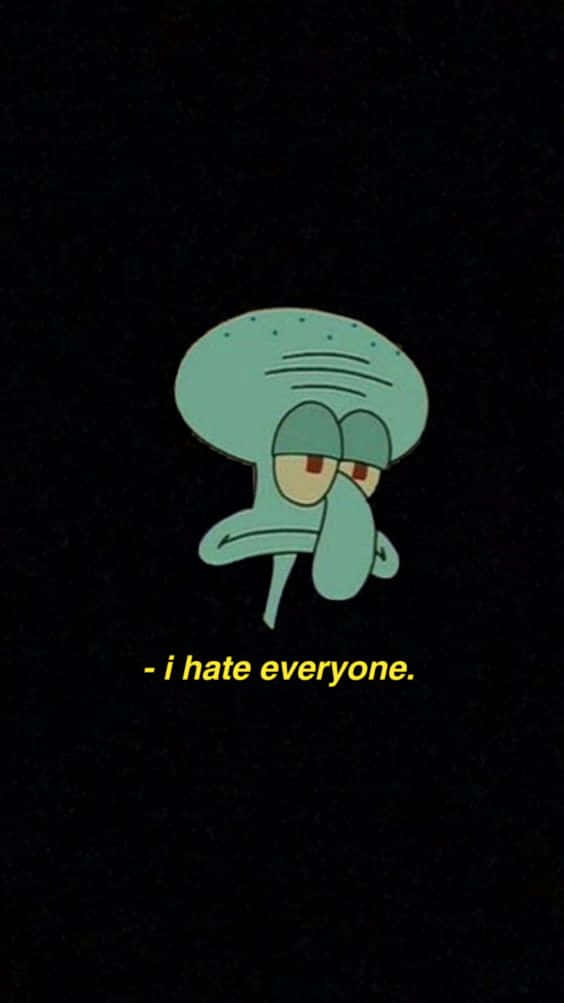 A Cartoon Spongebob Squarepants Character With The Words I Hate Everyone Wallpaper