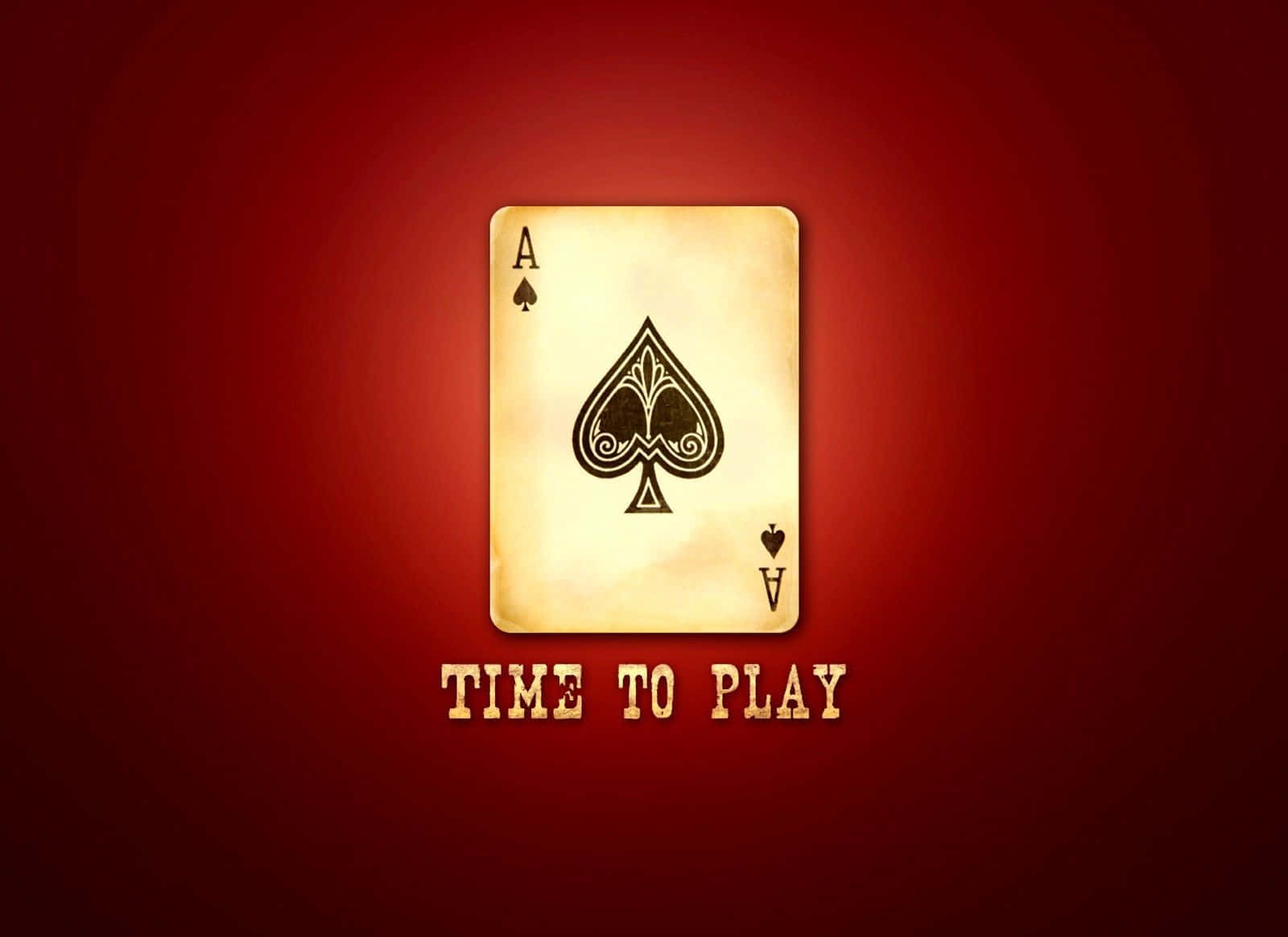 Aceof Spades Timeto Play Wallpaper