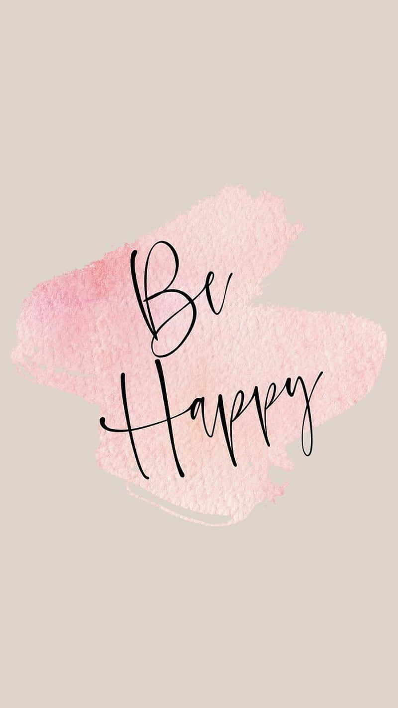 Be Happy - Watercolor Brush Strokes Wallpaper