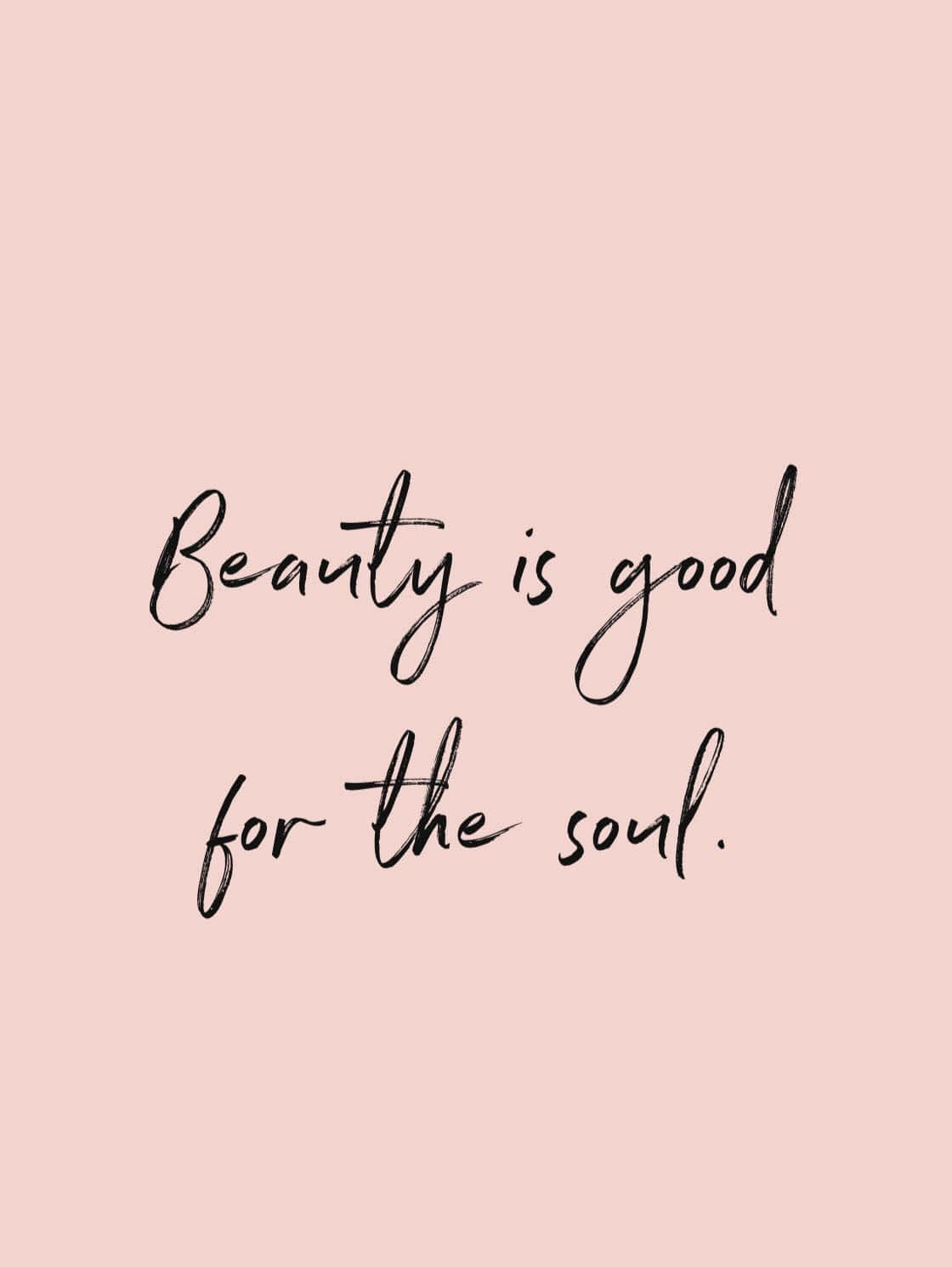 Beauty Soul Inspirational Quote Wallpaper