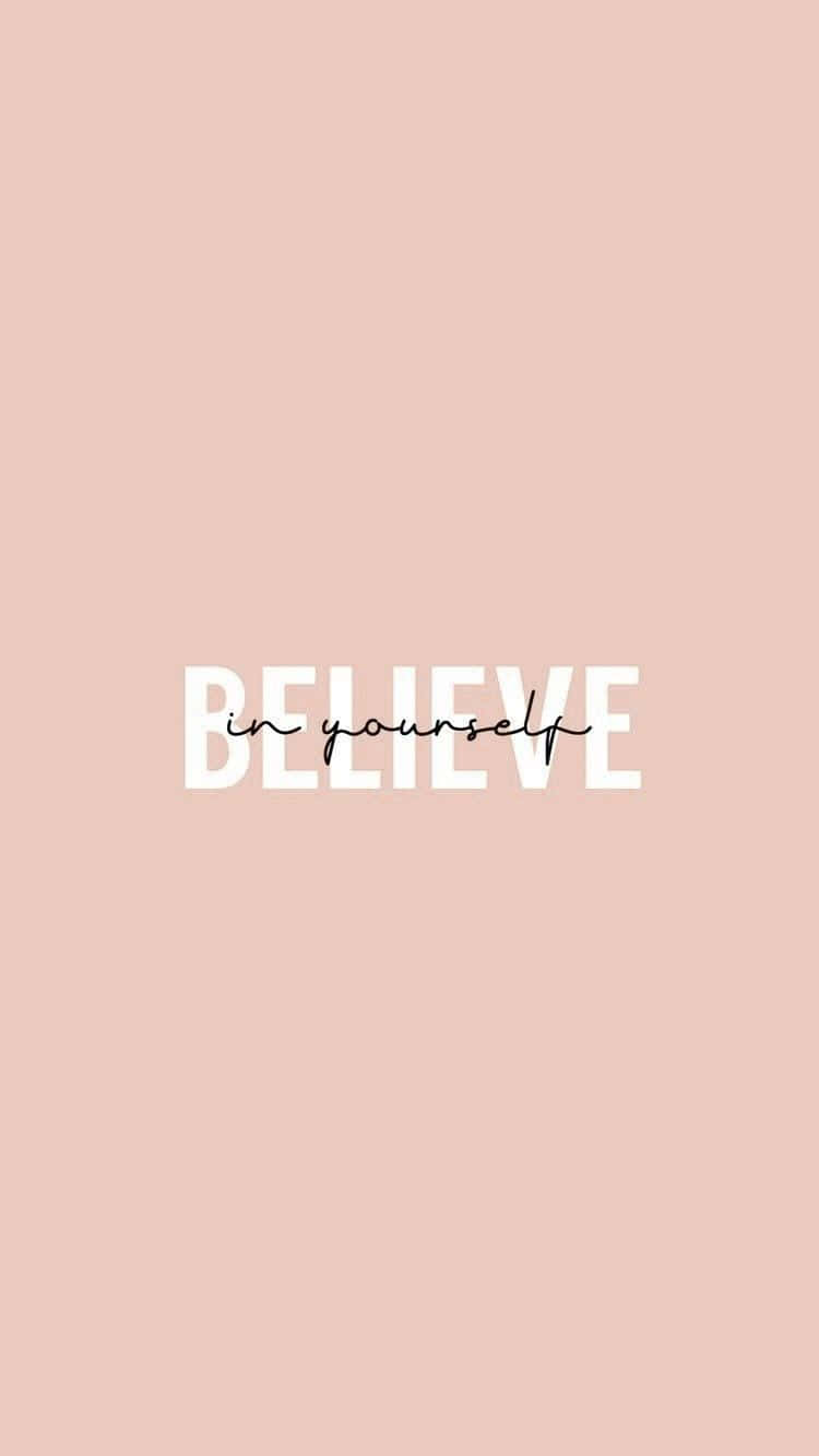 Believe In Yourself Wallpaper Wallpaper