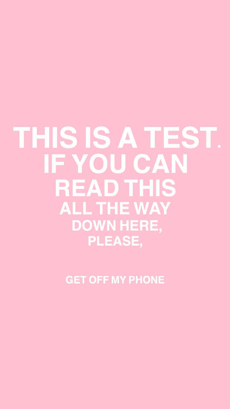 Captivating Pink 'get Off My Phone' Wallpaper Wallpaper