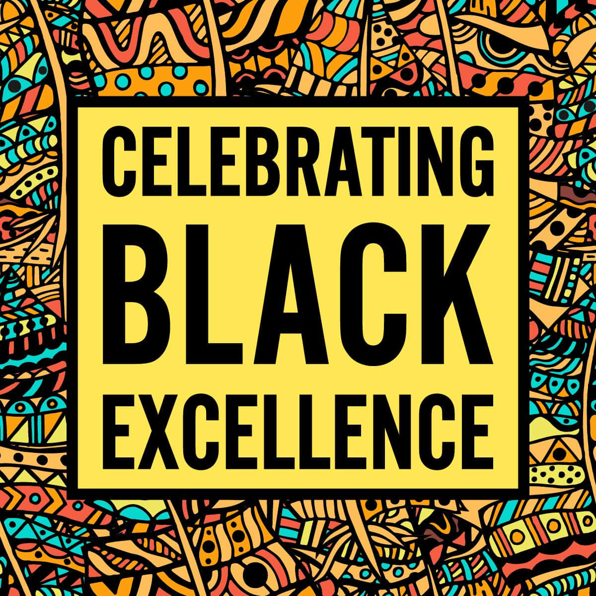 Celebrating Black Excellence