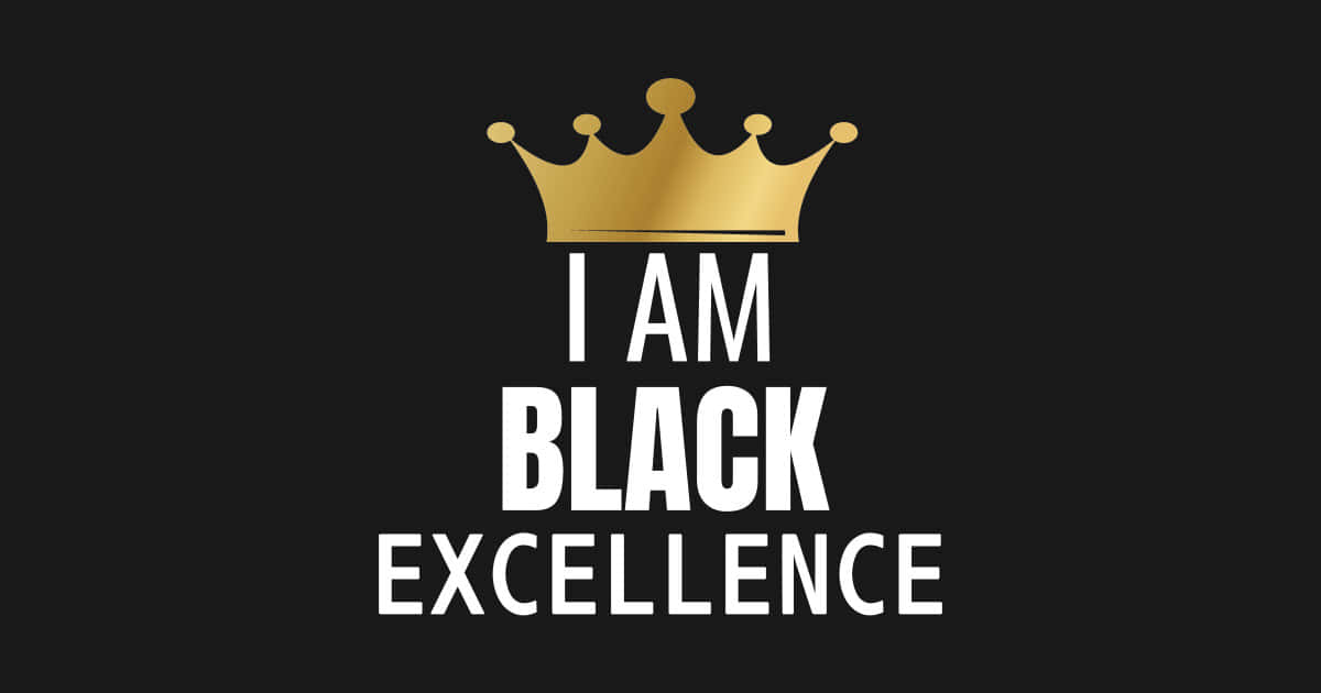 Celebrating Black Excellence Wallpaper