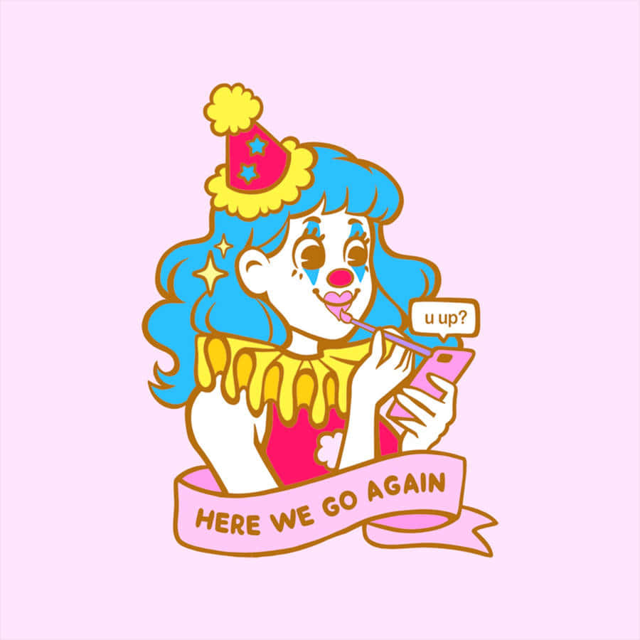 Clowncore Texting Illustration Wallpaper