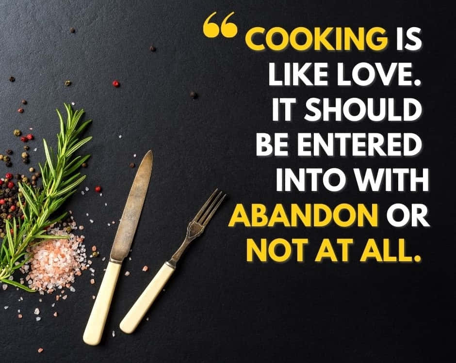 Cooking Love Abandon Quote Wallpaper