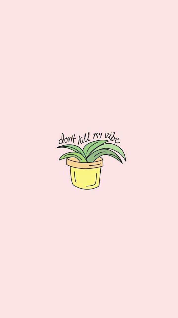 Cute Aesthetic Plant Kill Vibe Wallpaper