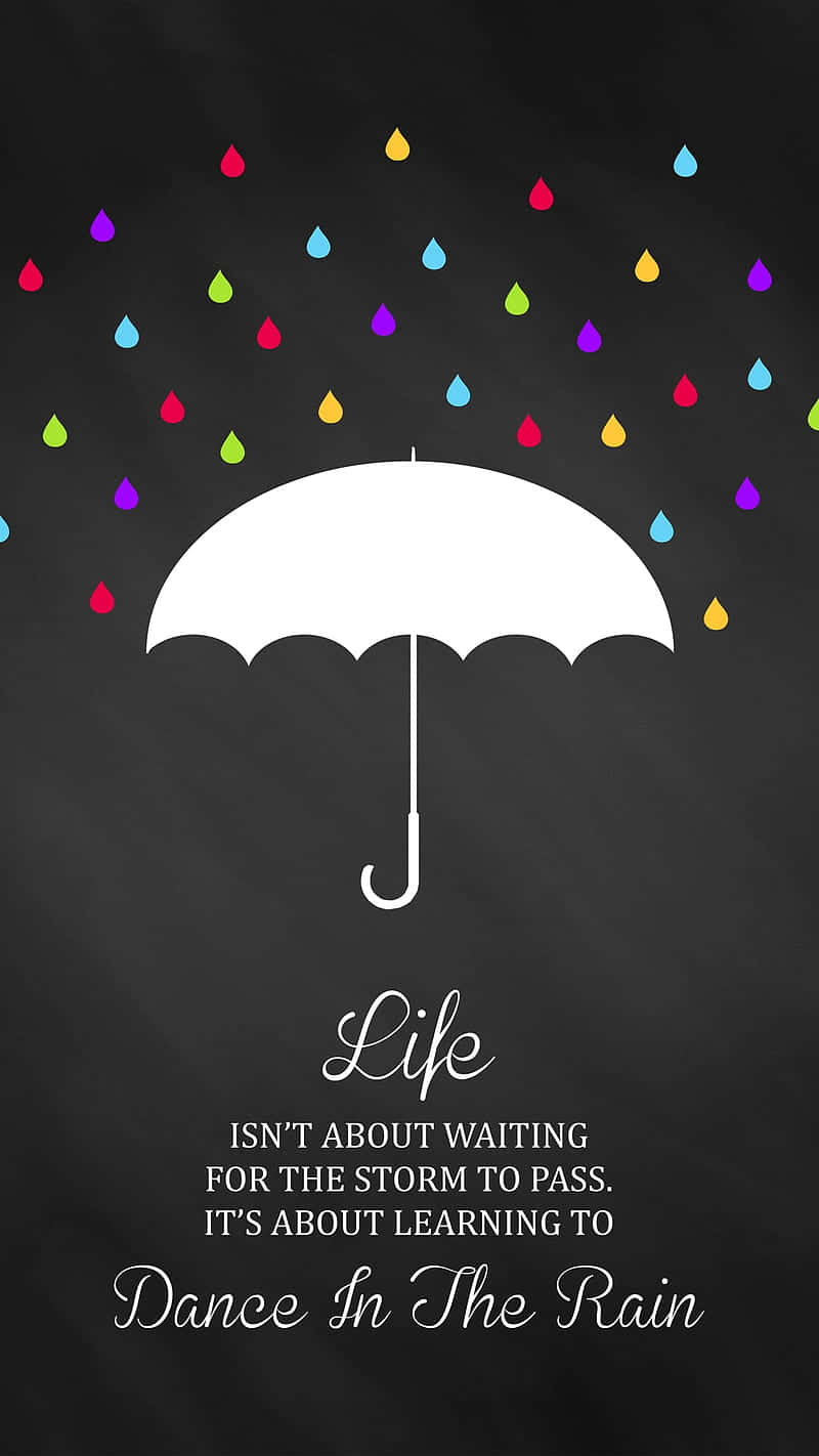 Dance In The Rain_ Inspirational Quote Wallpaper