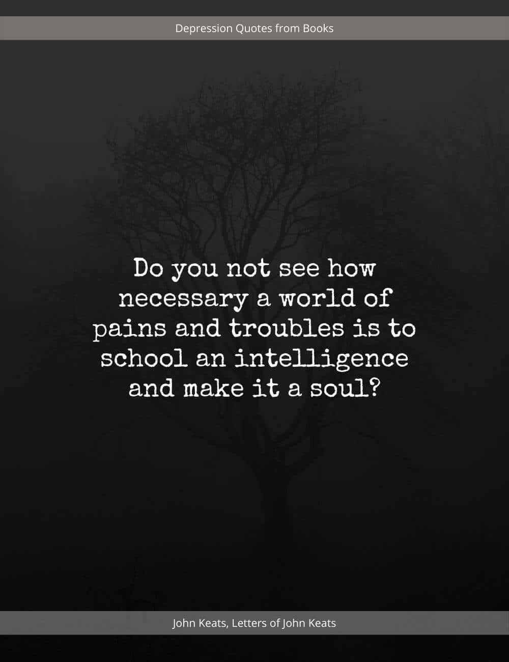 Depression Quote Intelligence Soul Keats Wallpaper