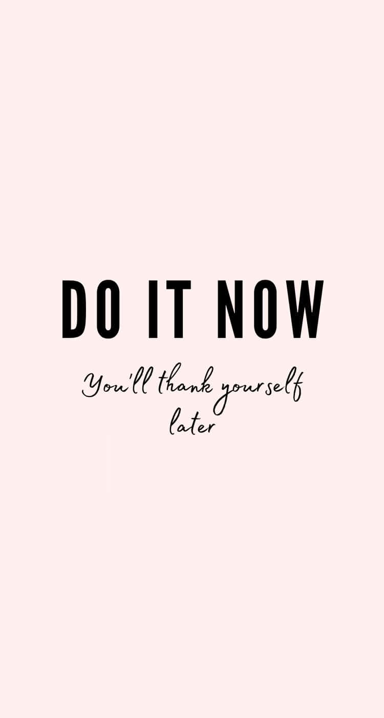 Do It Now Motivational Quote Wallpaper