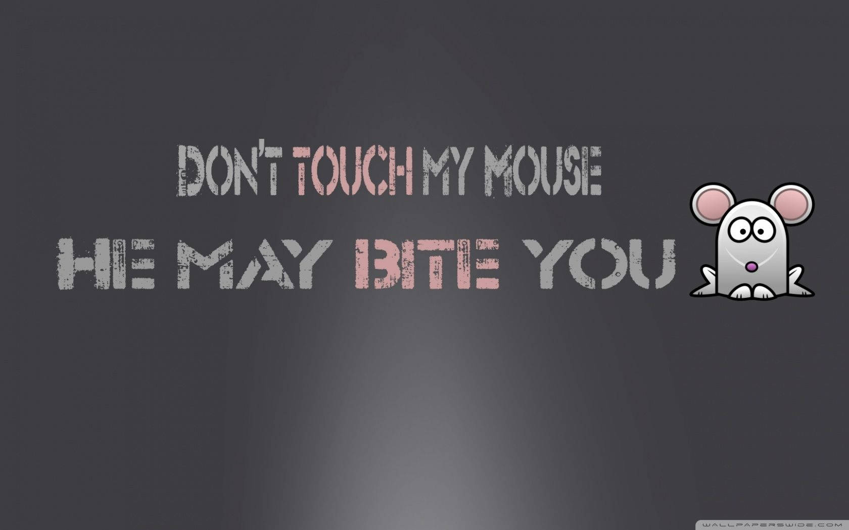 Don't Touch My Computer Cute Mouse Wallpaper