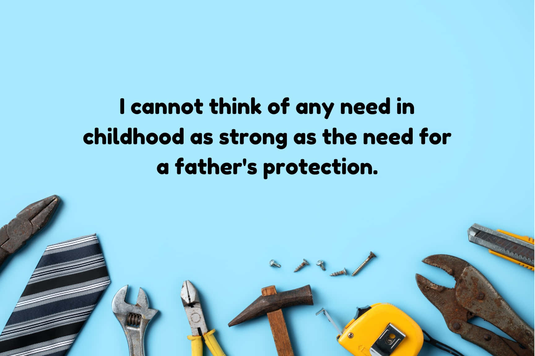 Fathers Day Protection Quote Tools Background Wallpaper