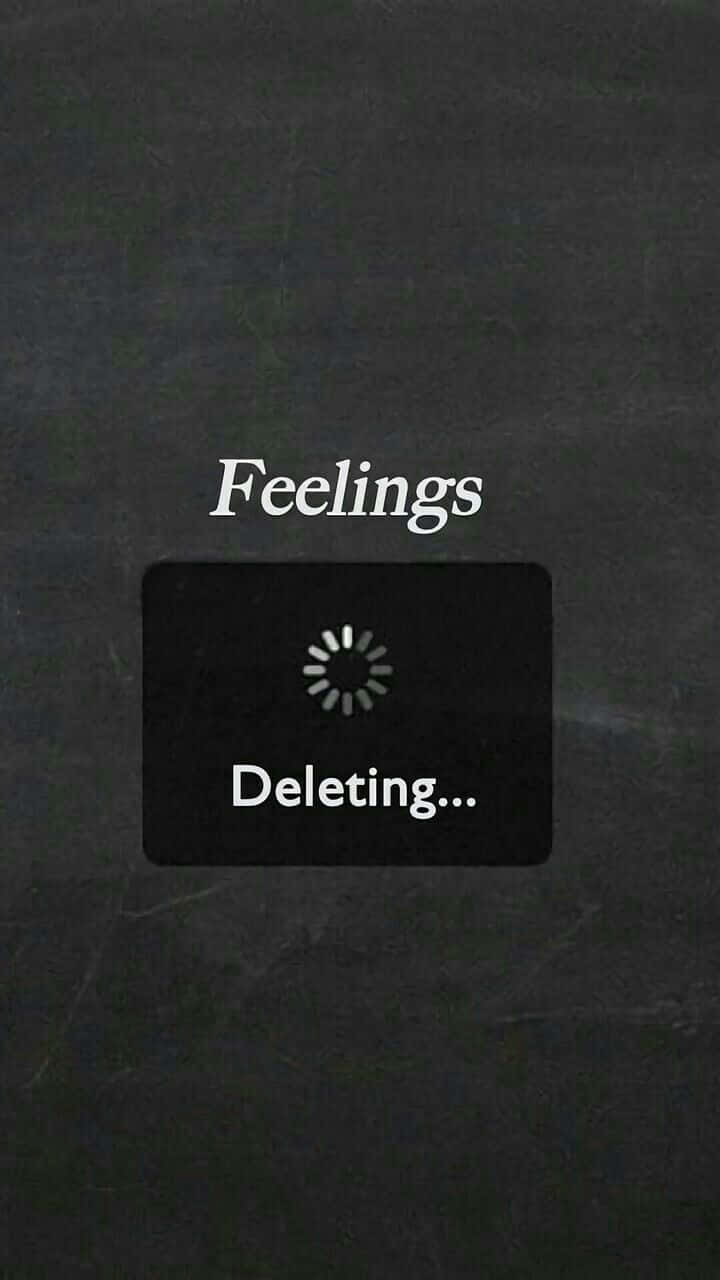 Feelings Deleted Emo Iphone Gray Wallpaper