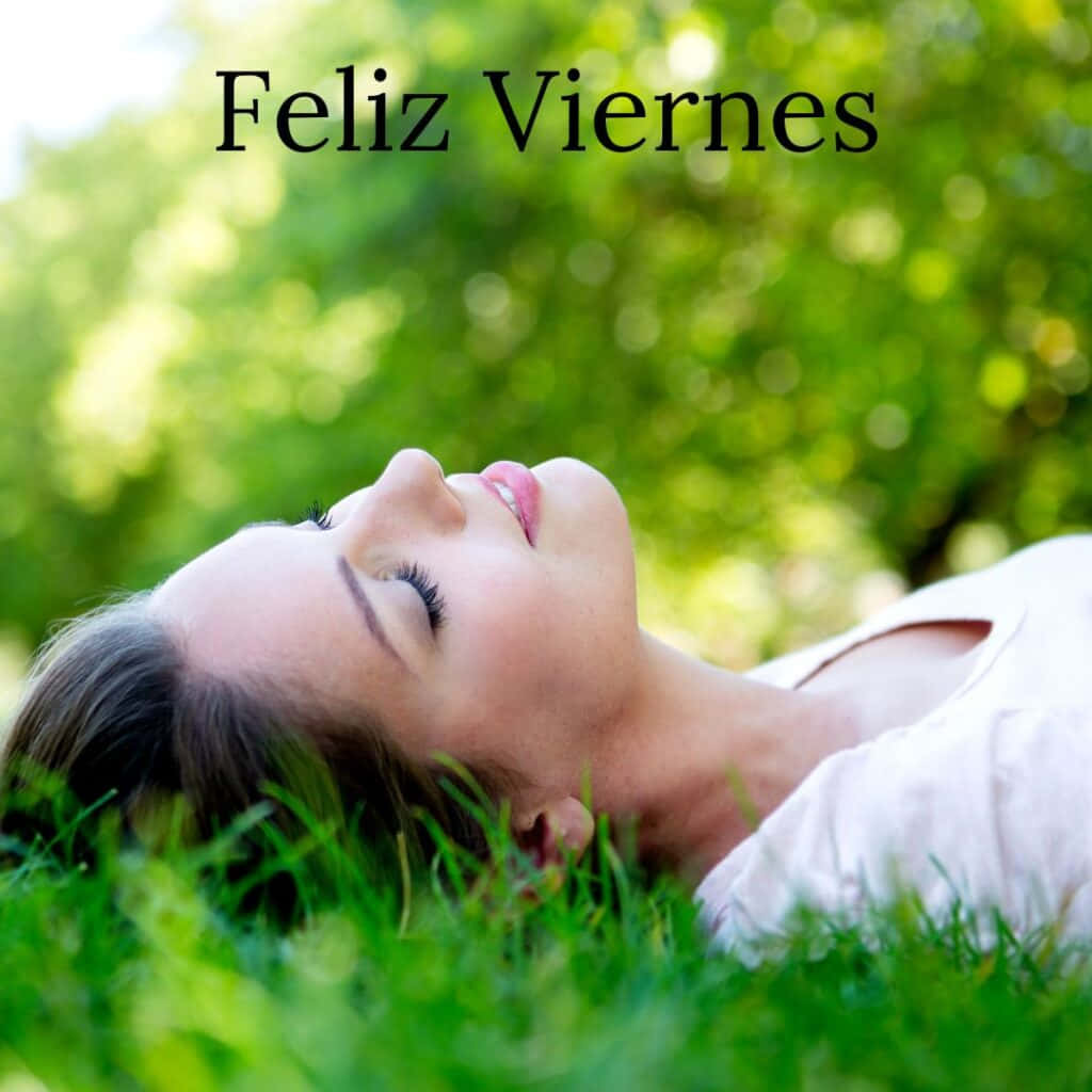 Feliz Viernes Woman Relaxing Outdoors Wallpaper