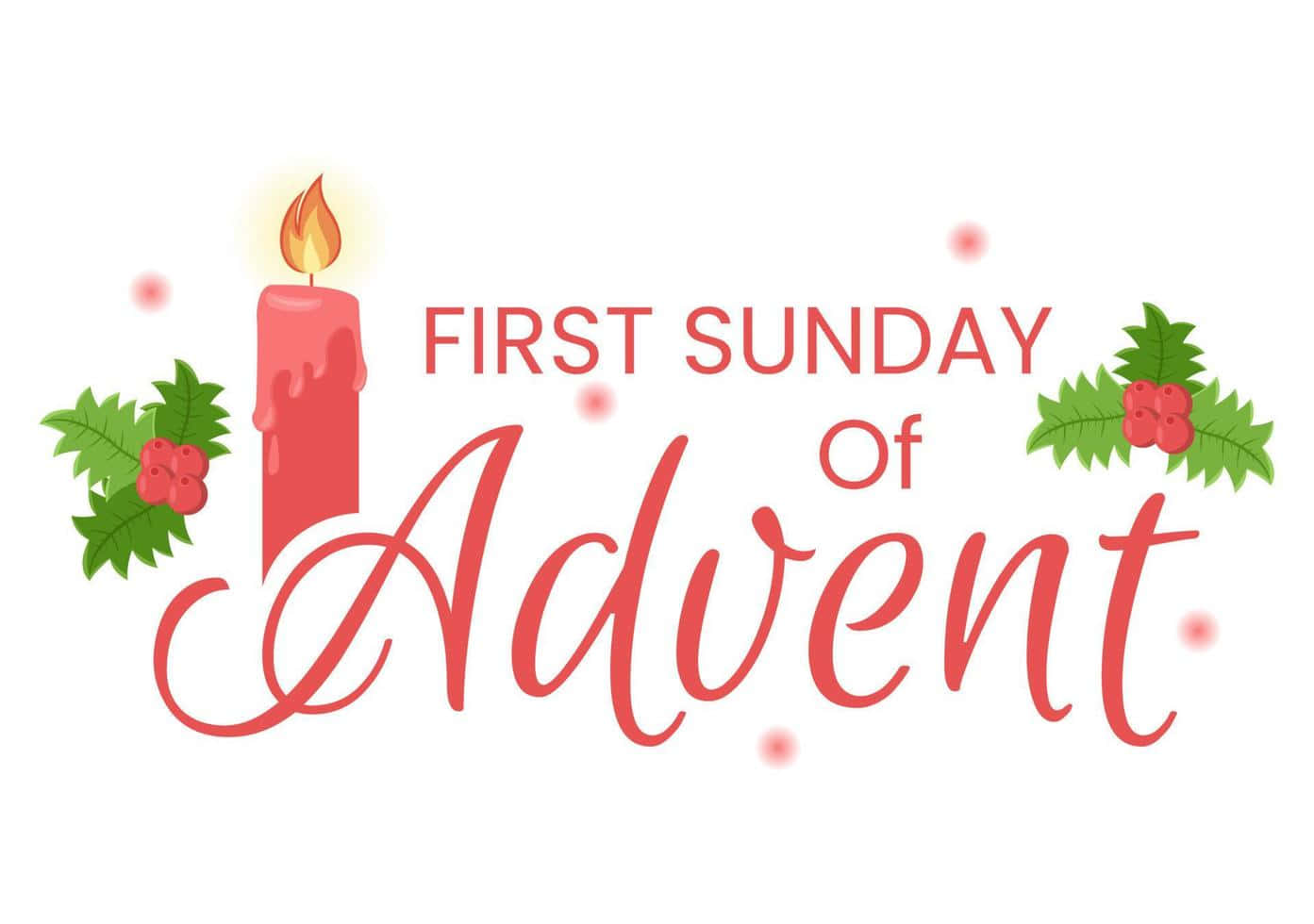 First Sundayof Advent Candleand Holly Wallpaper