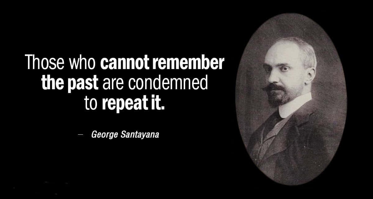 George Santayana Quote Wallpaper