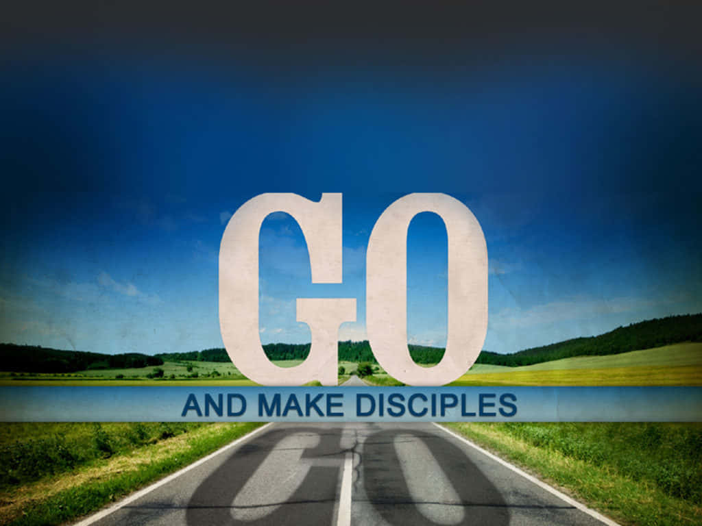 Go And Make Disciples Road Sign Wallpaper