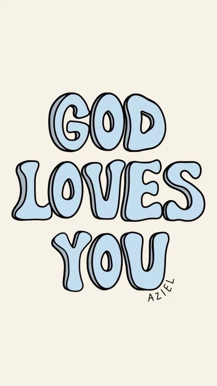 God Loves You 750 X 1333 Wallpaper