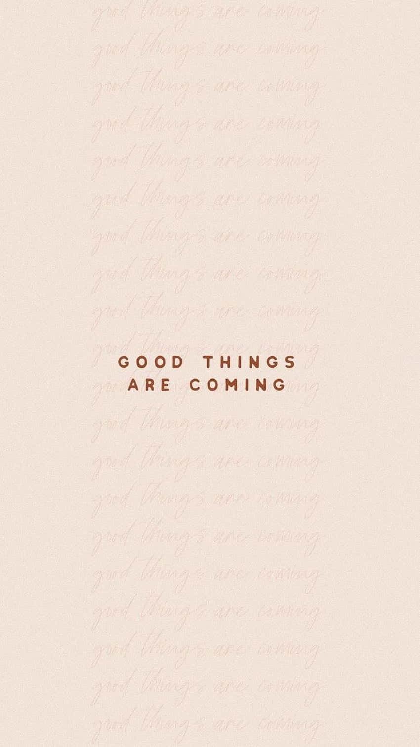 Good Things Are Coming - A Pink And Brown Background Wallpaper