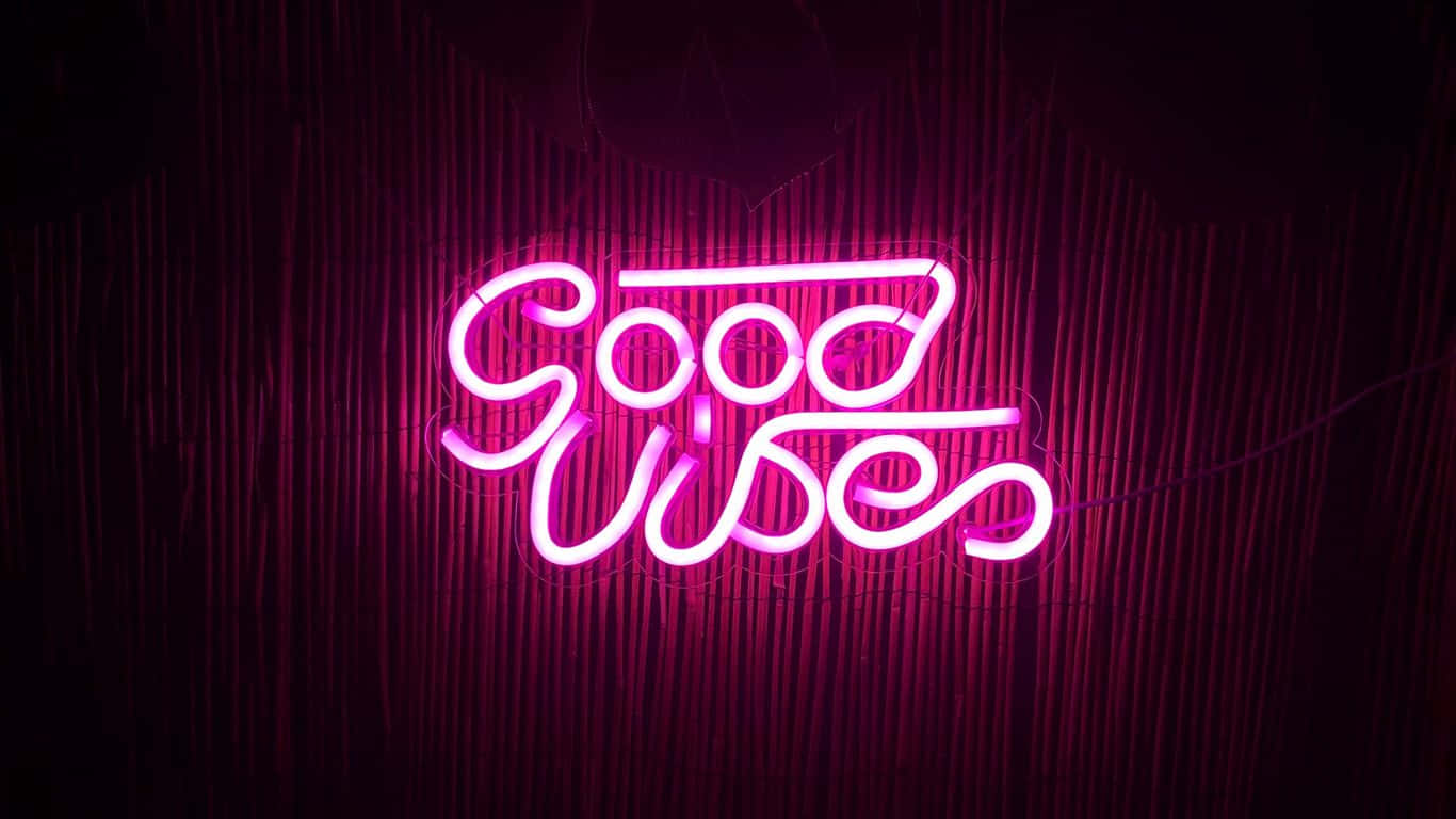 Good Vibes Neon Sign Wallpaper