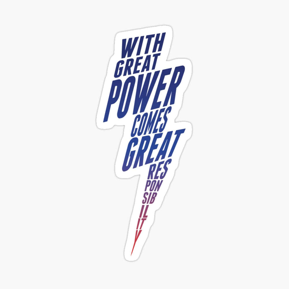 Great Power Great Responsibility Quote Sticker Wallpaper