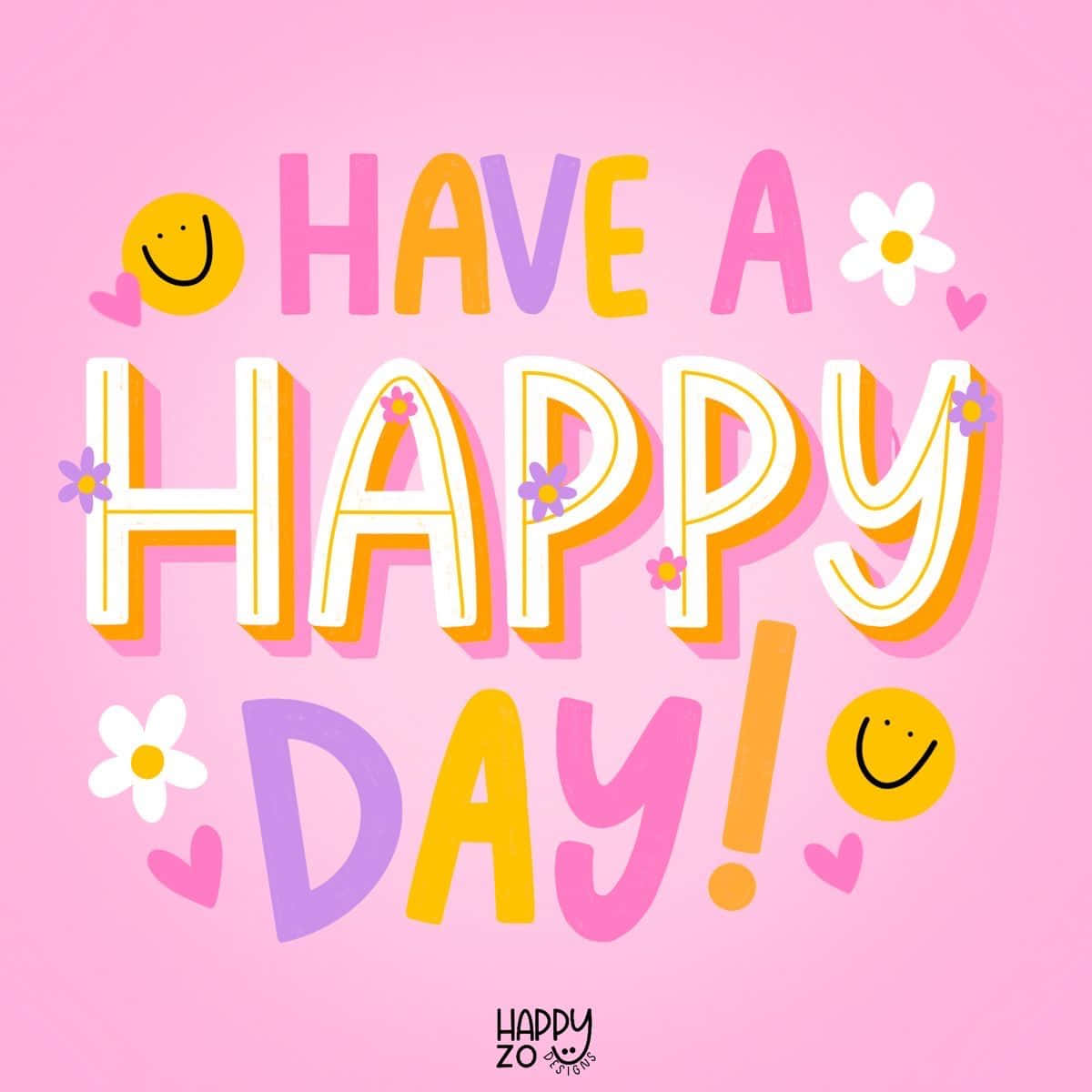 Happy Day Cheerful Greeting Wallpaper