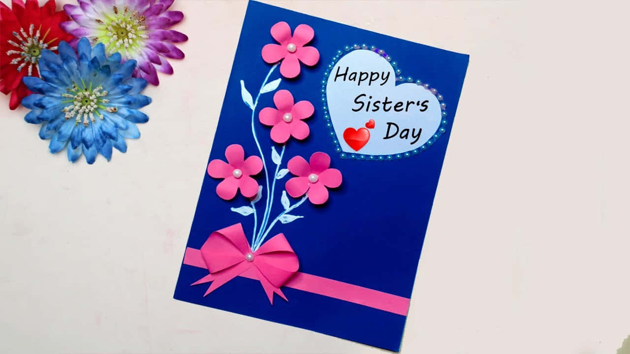 Happy Sisters Day Handmade Card Celebration Wallpaper