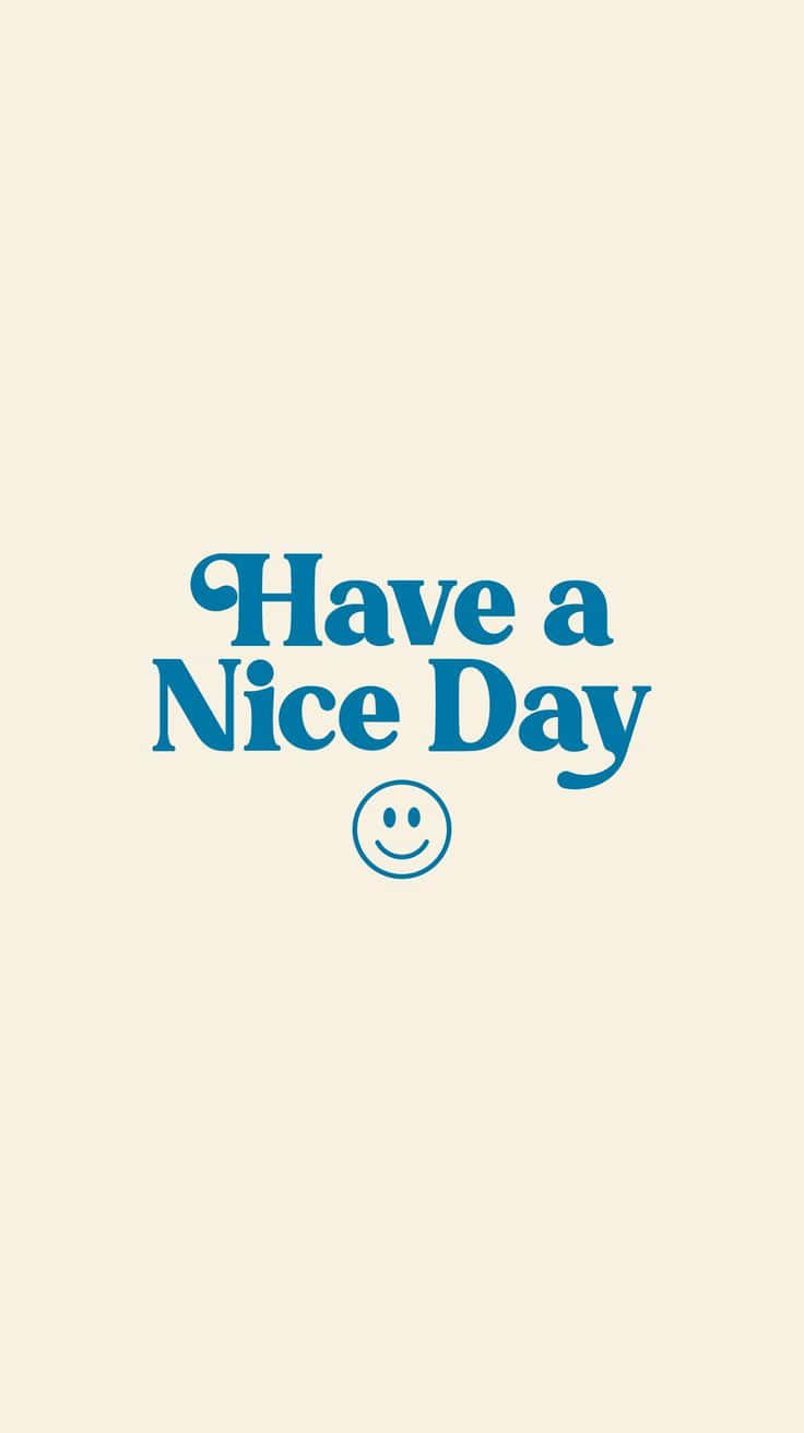 Have A Nice Day Smiley Message Wallpaper