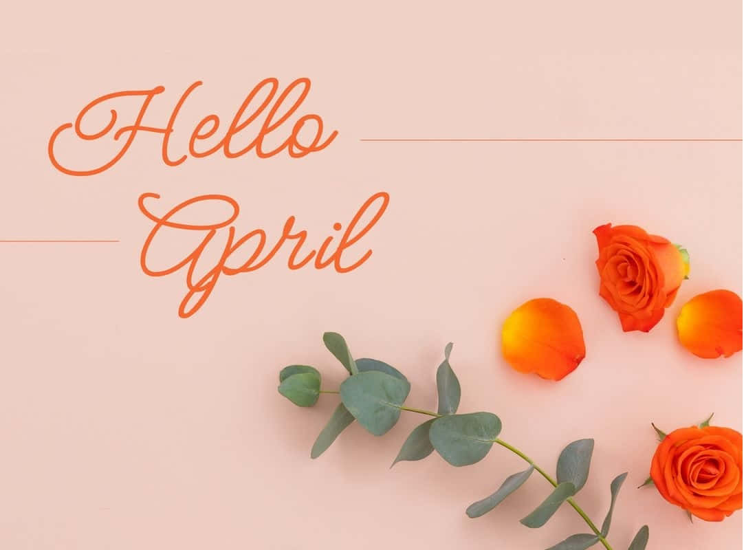 Hello April Floral Greeting Wallpaper