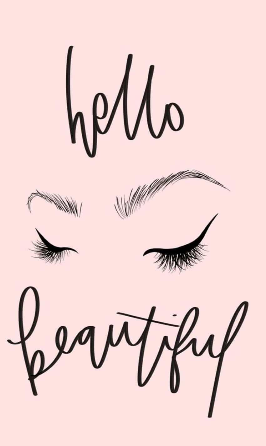 Hello Beautiful Eyelashes Art Wallpaper