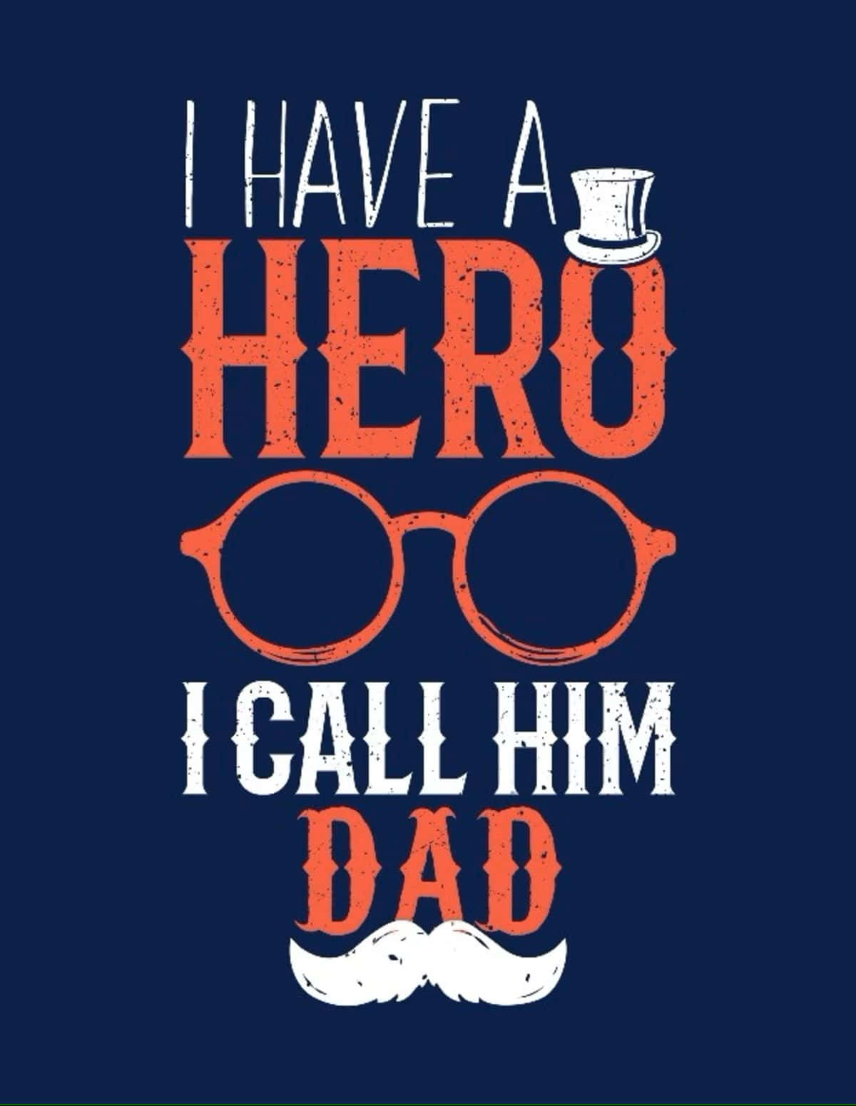 Hero Dad Fathers Day Quote Wallpaper