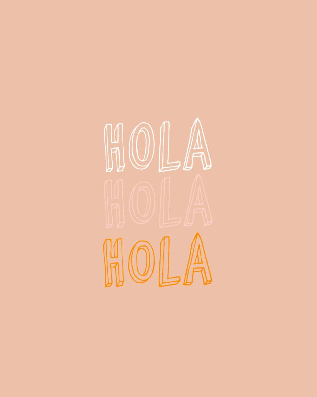 Hola Triple Text Peach Background Wallpaper