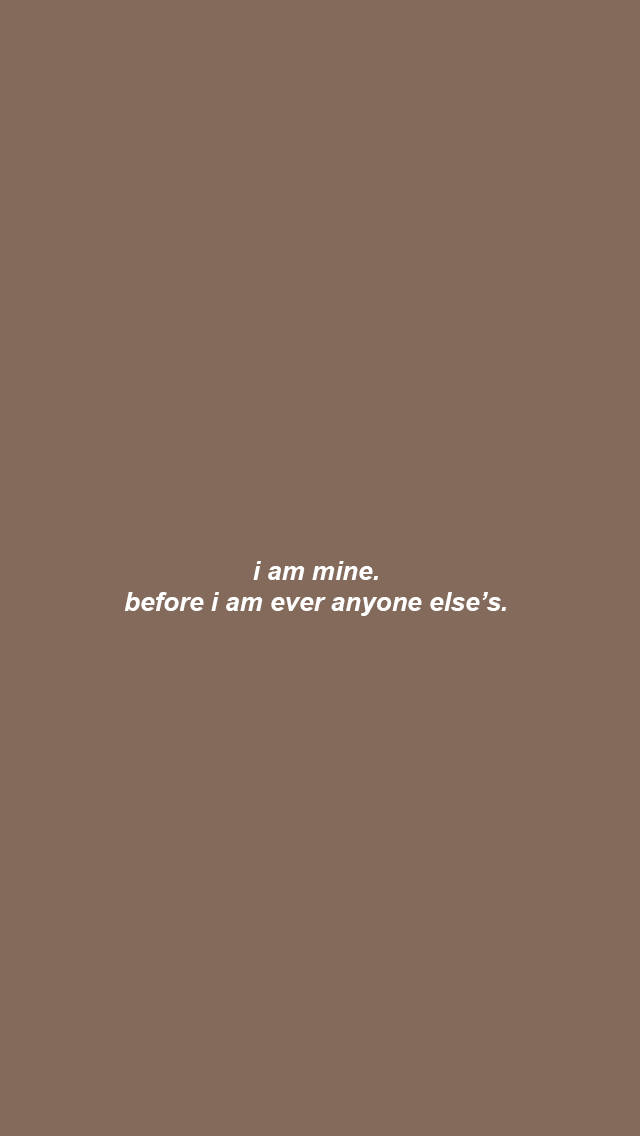 I Am Mine Savage Quote Wallpaper