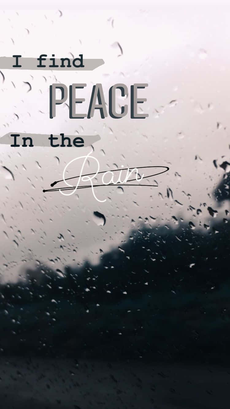 I Find Peace In The Rain Wallpaper