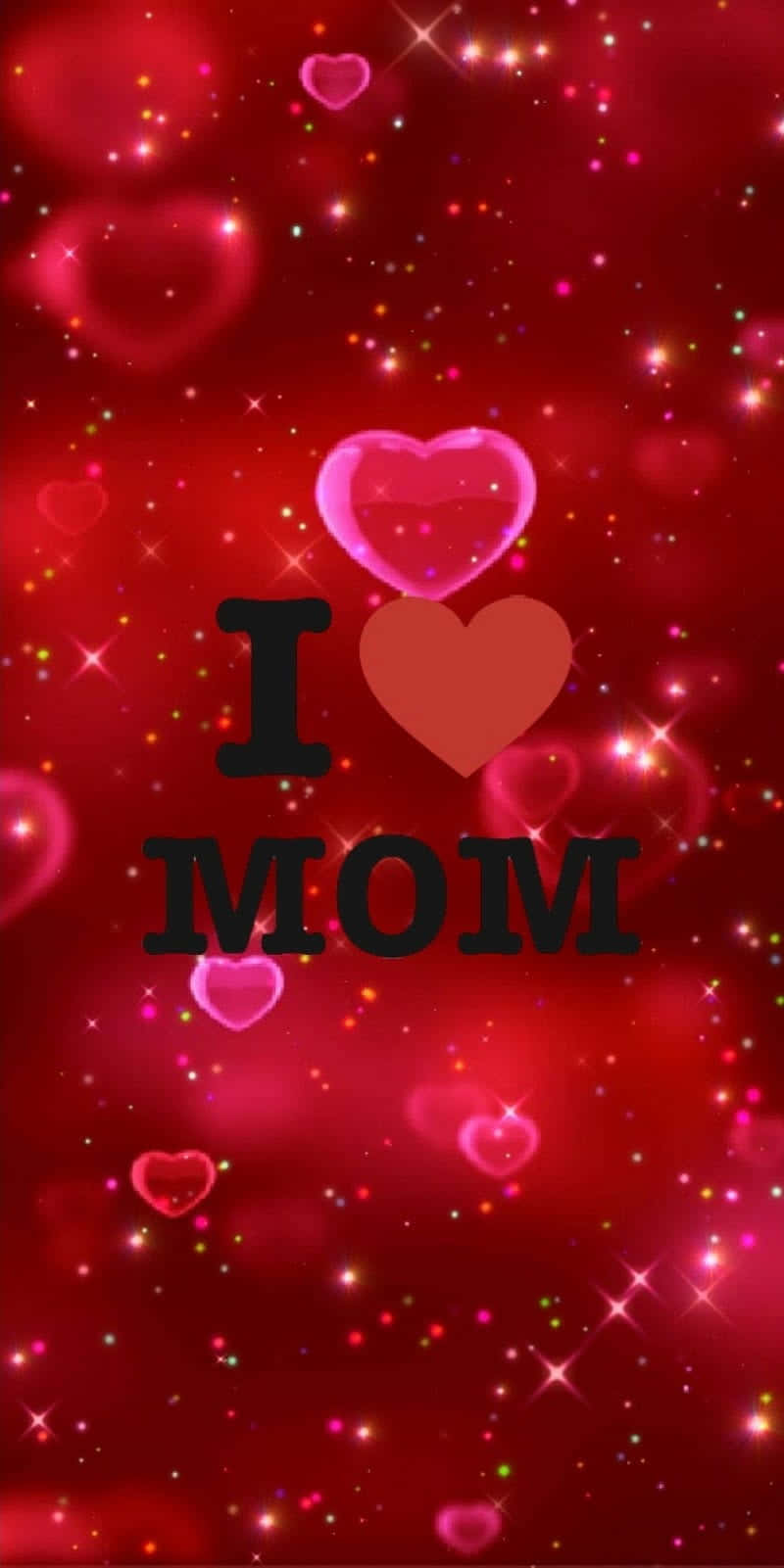 I Love Mom Heartsand Sparkles Wallpaper