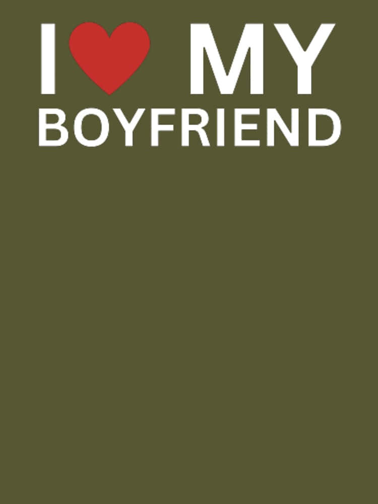 I Love My Boyfriend Graphic Wallpaper