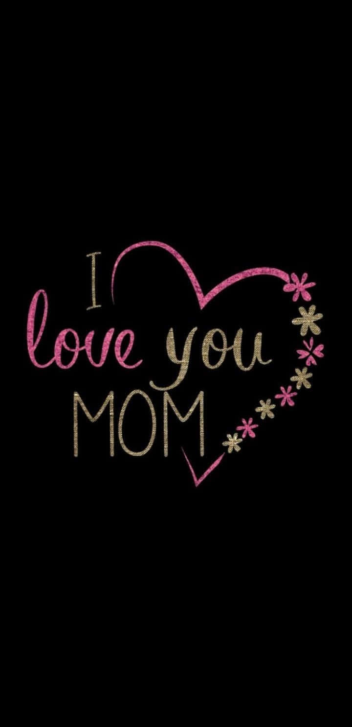 I Love You Mom Heartand Flowers Wallpaper