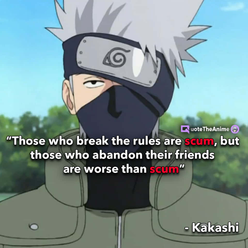 Inspirational Kakashi Hatake Quote Wallpaper