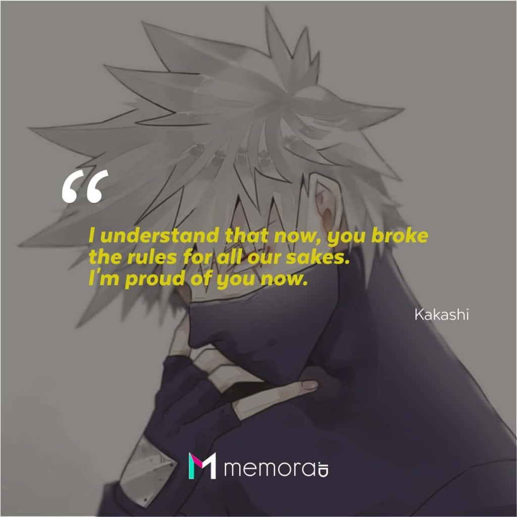 Inspirational Kakashi Hatake Quote Wallpaper Wallpaper