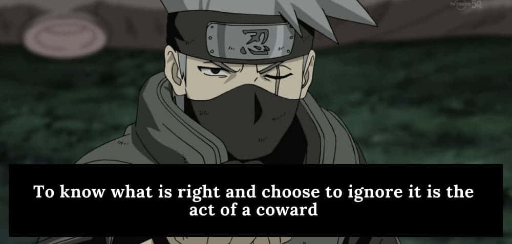 Inspirational Kakashi Hatake Quote Wallpaper Wallpaper