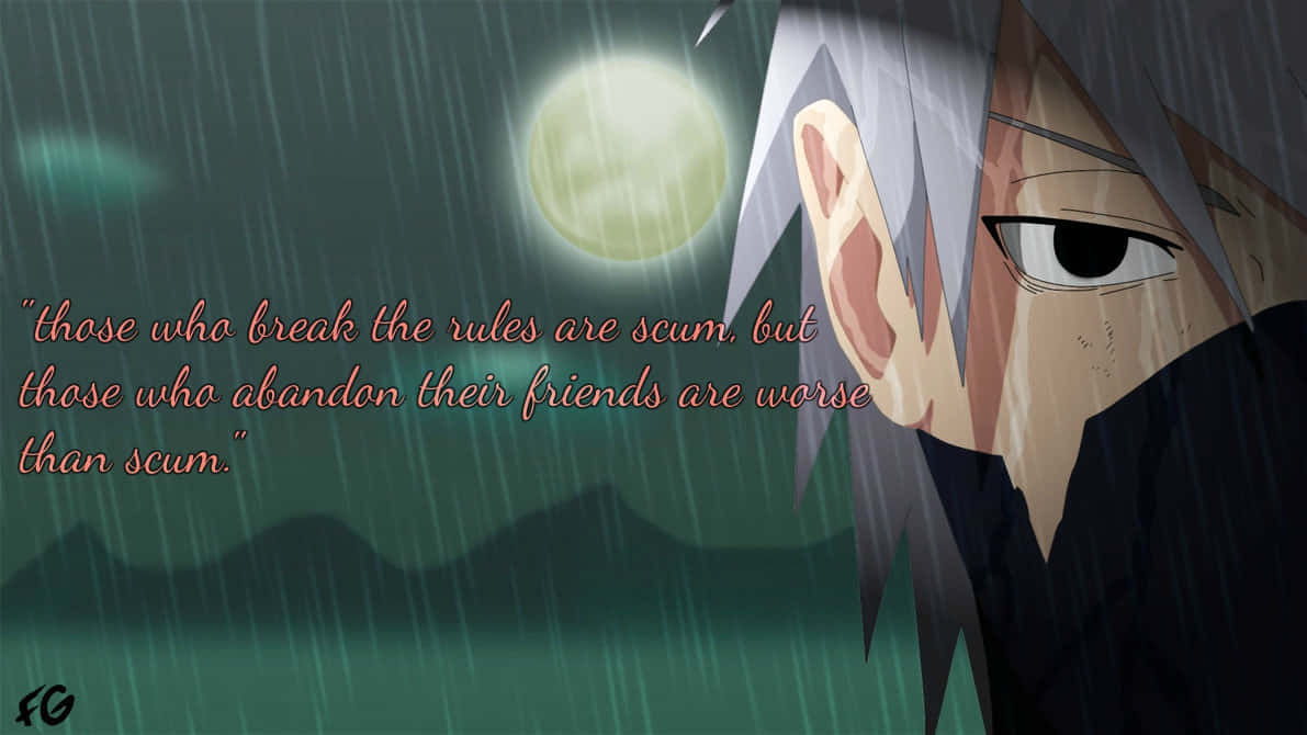 Inspirational Kakashi Hatake Quote Wallpaper Wallpaper