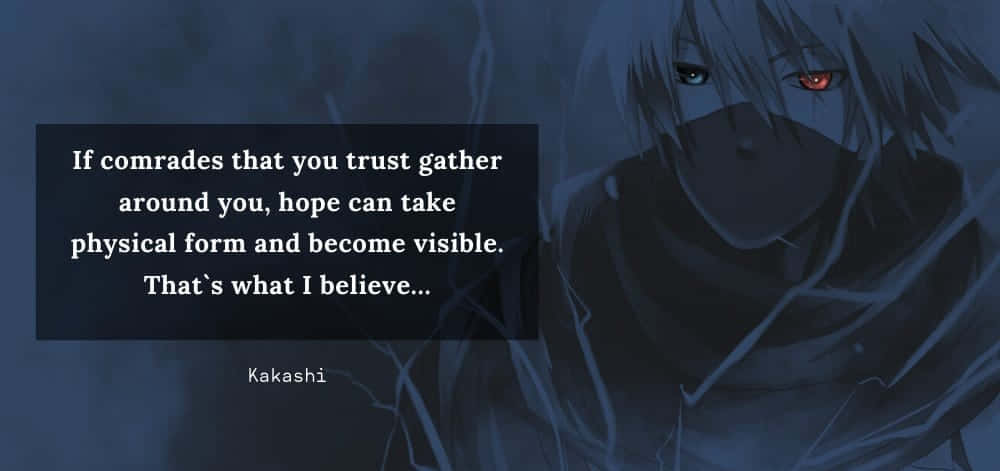 Inspirational Words From Kakashi Hatake Wallpaper