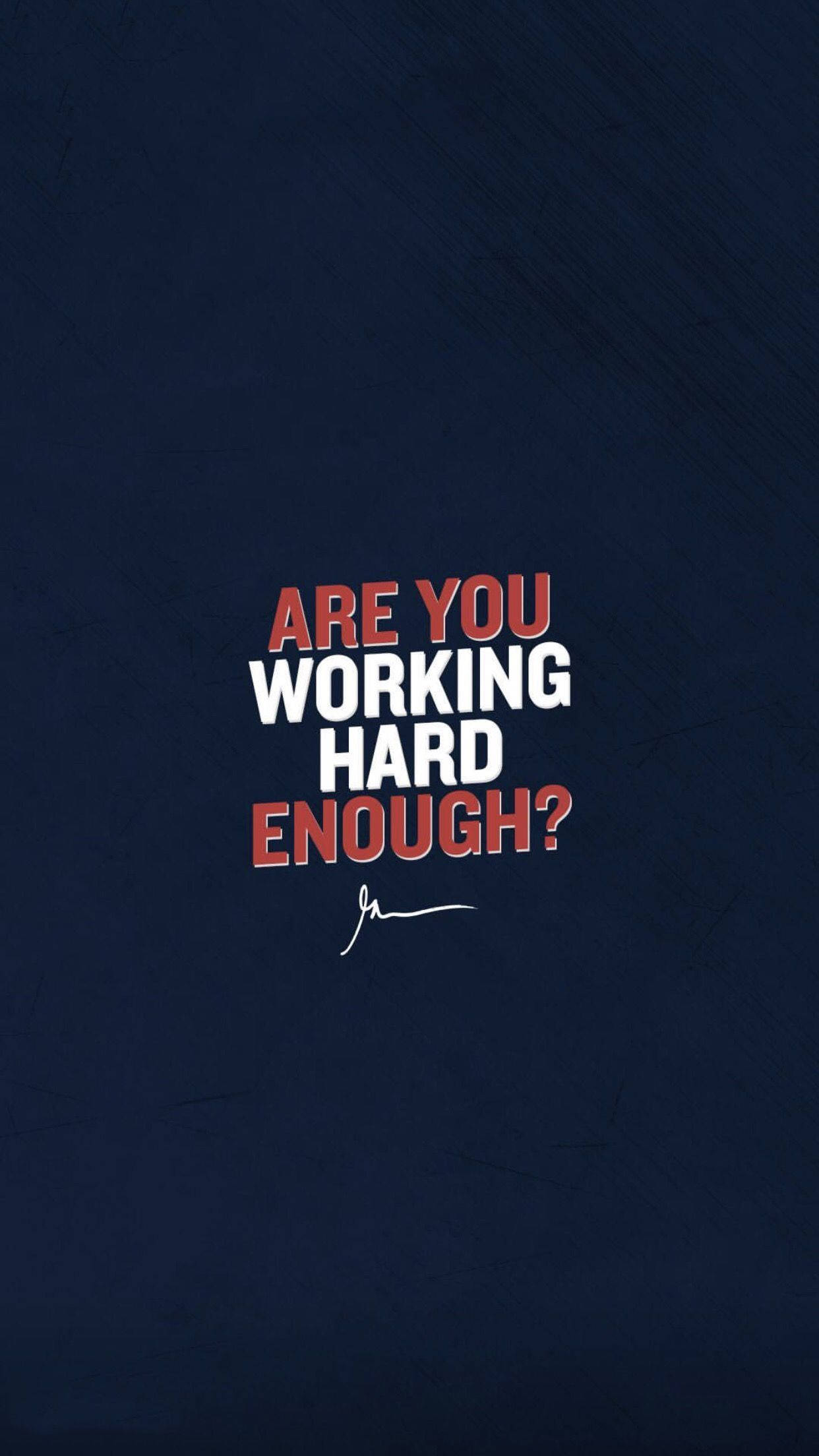 Inspiring Quotes Phone Hard Work Wallpaper