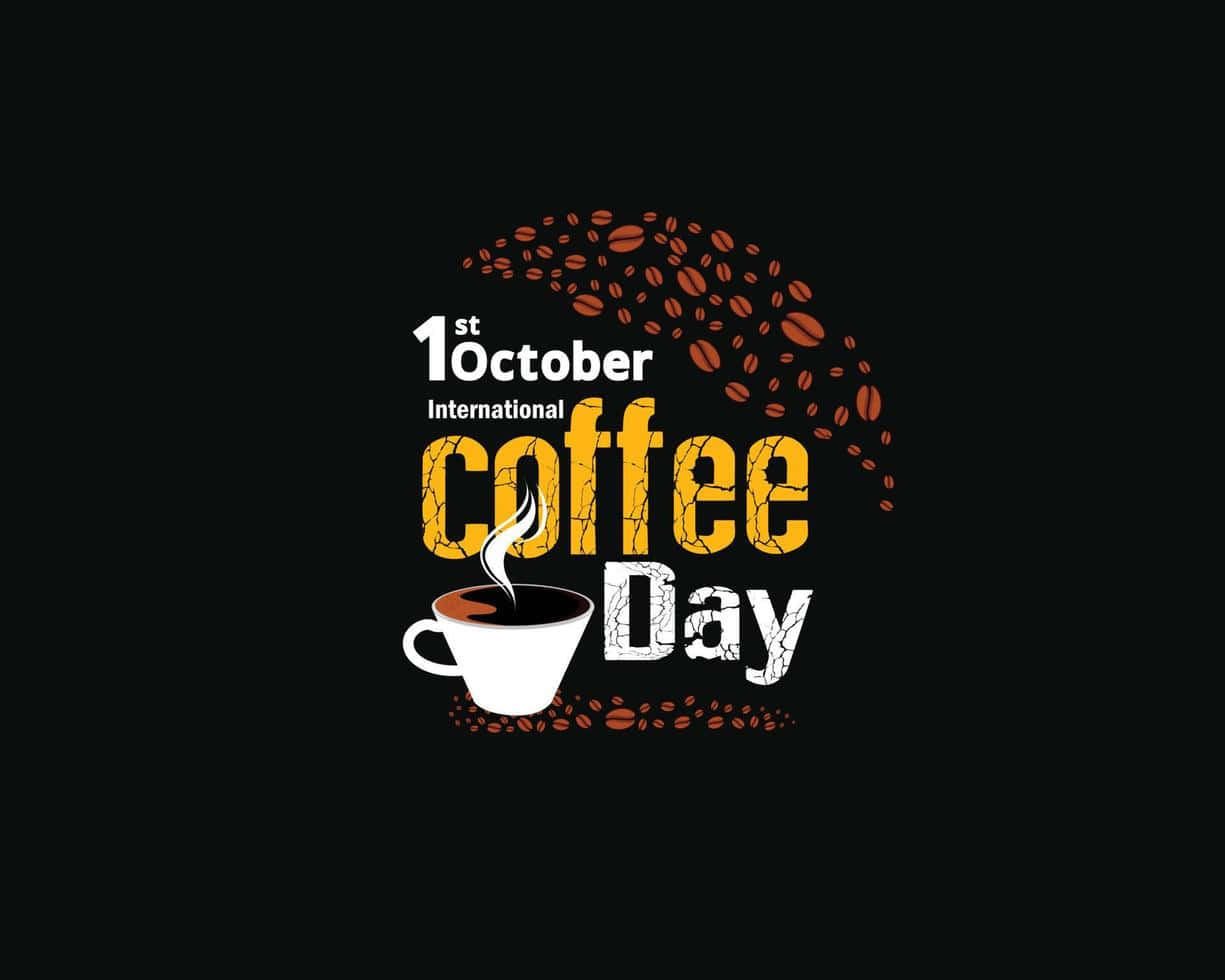 International Coffee Day1st October Wallpaper