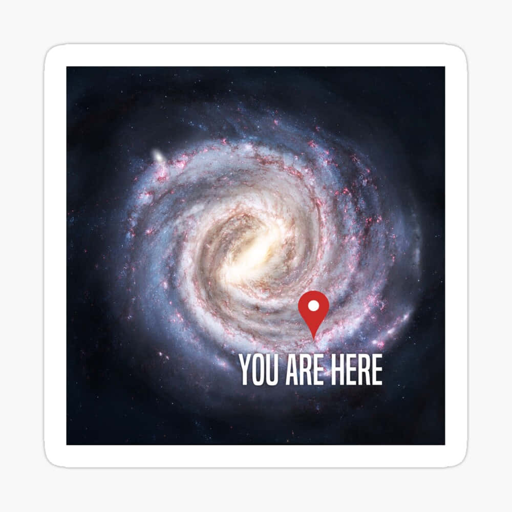 Journey To The You Are Here Galaxy Wallpaper