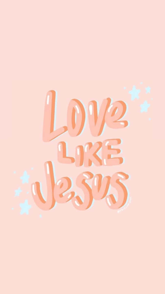 Love Like Jesus Inspirational Quote Wallpaper