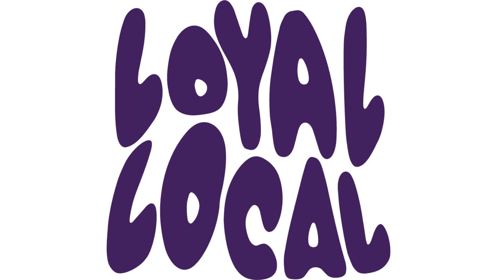 Loyal Local Text Graphics Wallpaper