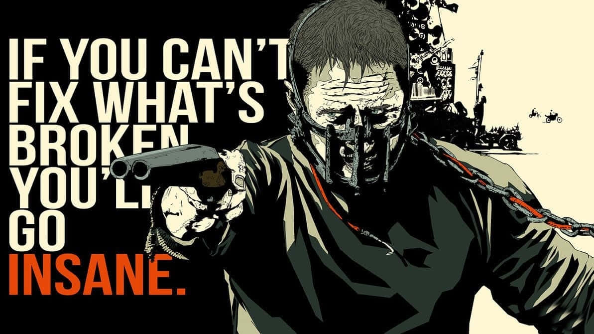 Mad Max Quote Art Wallpaper