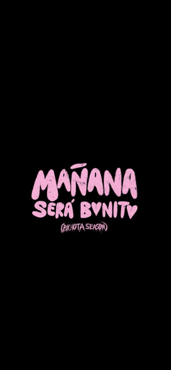 Manana Sera Bonita Bichota Season Graphic Wallpaper