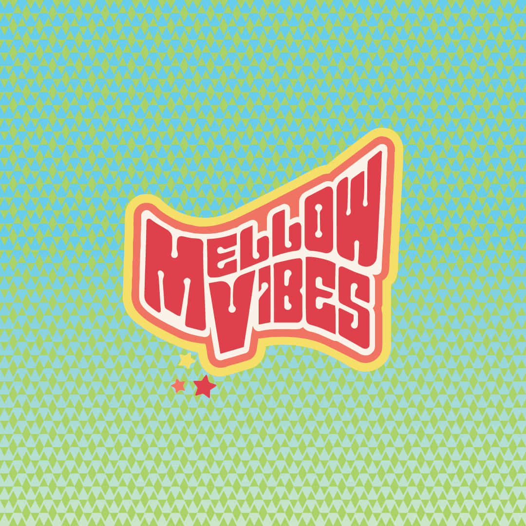 Mellow Vibes Digital Graphics Wallpaper